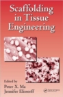 Scaffolding In Tissue Engineering - Book