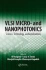 VLSI Micro- and Nanophotonics : Science, Technology, and Applications - Book