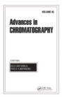 Advances in Chromatography : Volume 45 - Book