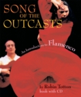 Song of the Outcasts : An Introduction to Flamenco - Book