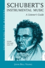 Schubert's Instrumental Music : A Listener's Guide - Book