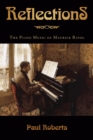 Reflections : The Piano Music of Maurice Ravel - Book