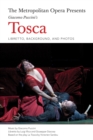 The Metropolitan Opera Presents: Puccini's Tosca : The Complete Libretto - eBook