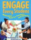 Engage Every Student : Motivation Tools for Teachers and Parents - Book