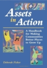 Assets in Action : A Handbook for Making Communities Better Places to Grow Up - Book