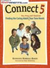 Connect 5 : Finding the Caring Adults You May Not Realize Your Teen Needs - Book