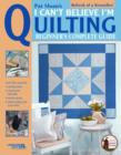 I Can't Believe I'm Quilting - Book