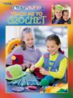 Cool Stuff Teach Me to Crochet - Book