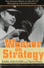 Weaver on Strategy : The Classic Work on the Art of Managing a Baseball Team - Book