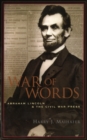 War of Words : Abraham Lincoln and the Civil War Press - Book