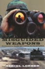 Misguided Weapons : Technological Failure and Surprise on the Battlefield - Book