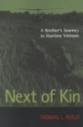 Next of Kin : A Brother's Journey to Wartime Vietnam - Book