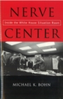 Nerve Center : Inside the White House Situation Room - Book