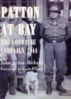 Patton at Bay : The Lorraine Campaign, 1944 - Book
