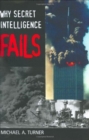 Why Secret Intelligence Fails - Book