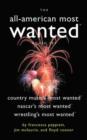 The All-American Most Wanted (TM) Boxed Set : Country Music's Most Wanted (TM), Nascar's Most Wanted (TM), and Wrestling's Most Wanted (TM) - Book