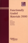 Functionally Graded Materials 2000 - Book