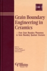 Grain Boundary Engineering in Ceramics : From Grain Boundary Phenomena to Grain Boundary Quantum Structures - Book
