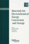 Materials for Electrochemical Energy Conversion and Storage - Book