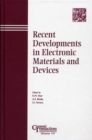 Recent Developments in Electronic Materials and Devices - Book