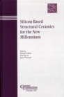 Silicon-Based Structural Ceramics for the New Millennium - Book