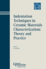 Indentation Techniques in Ceramic Materials Characterization : Theory and Practice - Book