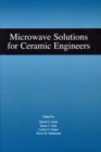 Microwave Solutions for Ceramic Engineers - Book