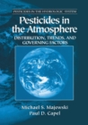 Pesticides in the Atmosphere : Distribution, Trends, and Governing Factors - Book