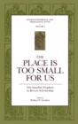 The Place Is Too Small for Us : The Israelite Prophets in Recent Scholarship - Book