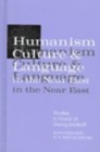Humanism, Culture, and Language in the Near East : Studies in Honor of Georg Krotkoff - Book