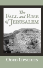 The Fall and Rise of Jerusalem : Judah under Babylonian Rule - Book