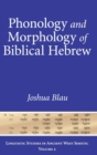 Phonology and Morphology of Biblical Hebrew : An Introduction - Book