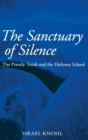 The Sanctuary of Silence : The Priestly Torah and the Holiness School - Book