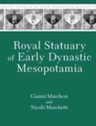 Royal Statuary of Early Dynastic Mesopotamia - Book
