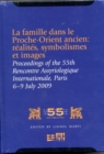La famille dans le Proche-Orient ancien: realites, symbolismes et images : Proceedings of the 55th Rencontre Assyriologique Internationale, Paris - Book