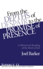 From the Depths of Despair to the Promise of Presence : A Rhetorical Reading of the Book of Joel - Book