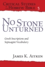 No Stone Unturned : Greek Inscriptions and Septuagint Vocabulary - Book