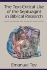 The Text-Critical Use of the Septuagint in Biblical Research - Book