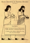 The King's Magnates : A Study of the Highest Officials of the Neo-Assyrian Empire - Book