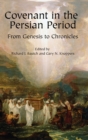Covenant in the Persian Period : From Genesis to Chronicles - Book