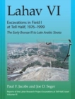 Lahav VI: Excavations in Field I at Tell Halif, 1976-1999 : The Early Bronze III to Late Arabic Strata - Book