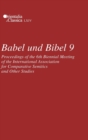 Babel und Bibel 9 : Proceedings of the 6th Biennial Meeting of the International Association for Comparative Semitics and Other Studies - Book