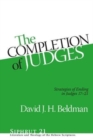 The Completion of Judges : Strategies of Ending in Judges 17-21 - Book