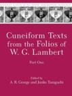 Cuneiform Texts from the Folios of W. G. Lambert, Part One - Book