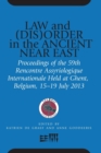 Law and (Dis)Order in the Ancient Near East : Proceedings of the 59th Rencontre Assyriologique Internationale Held at Ghent, Belgium, 15-19 July 2013 - Book