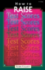 How to Raise Test Scores - Book