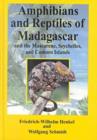 The Amphibians and Reptiles of Madagascar, the Mascarenes, the Seychelles and the Comoros Islands - Book