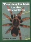 Tarantulas in the Vivarium : Habits, Husbandry, and Breeding - Book