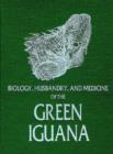 Biology, Husbandry and Medicine of the Green Iguana - Book