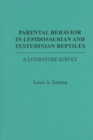 Parental Behavior in Lepidosaurian and Testudinian Reptiles : A Literature Survey - Book